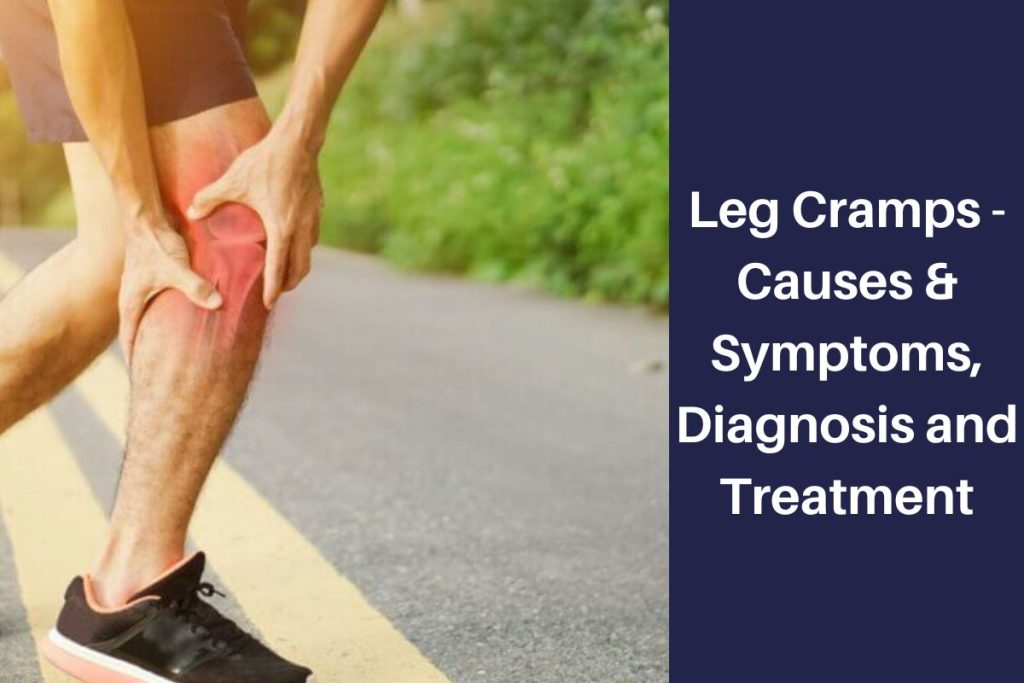 Leg Cramps - Causes & Symptoms, Diagnosis and Treatment ...